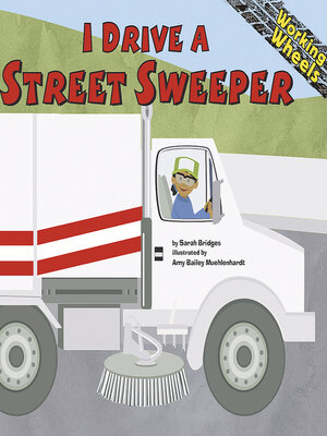 cover image of I Drive a Street Sweeper